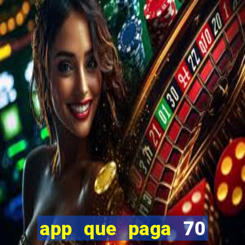 app que paga 70 reais para se cadastrar